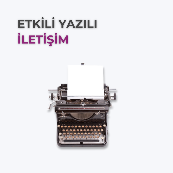 ETKİLİ YAZILI İLETİŞİM